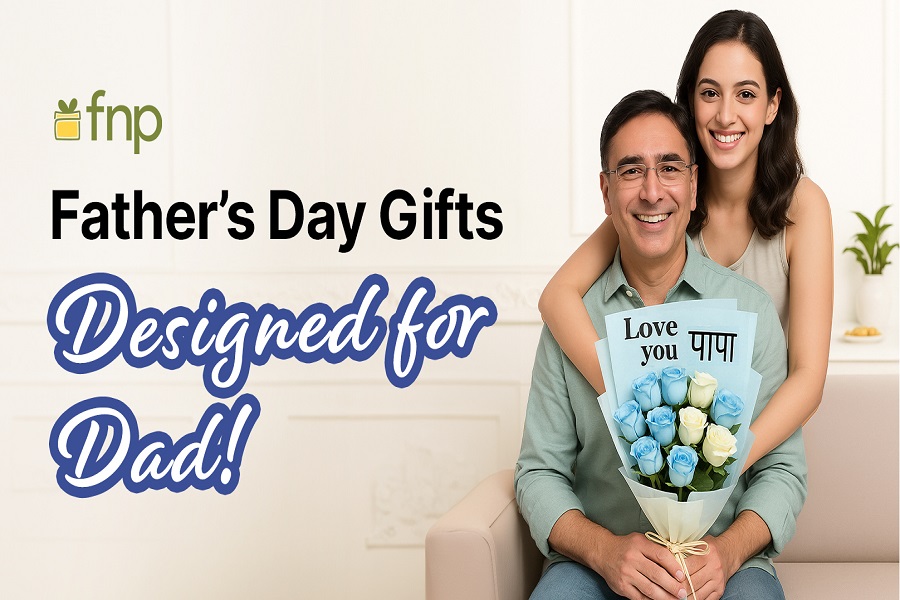 FNP Launches ‘Designed for Dad’ Collection to Celebrate Father’s Day with Thoughtful Gifting