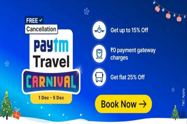 Paytm launches Travel Carnival sale for flights, trains and buses ahead of New Year Holidays with exclusive discounts on booking tickets